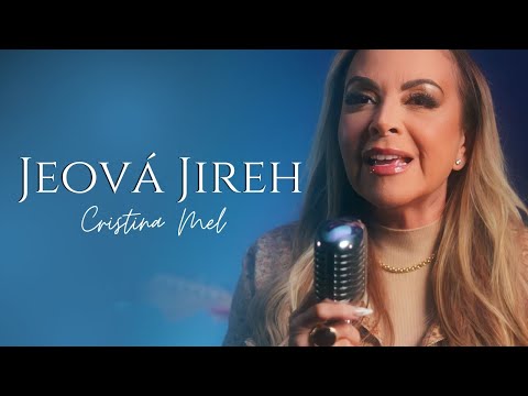 Jeová Jireh - Cristina Mel