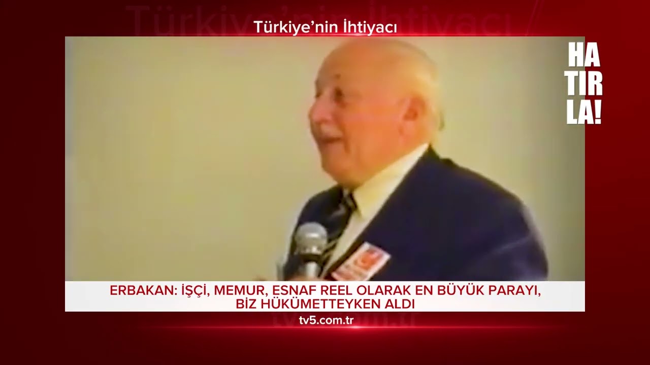 HATIRLA! 320 Erbakan: İşçi, memur, esnaf reel olarak en büyük parayı, biz hükümetteyken aldı