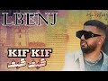 Lbenj - KIF KIF ( Exclusive music video 4k ) لبنج - كيف كيف