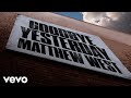 Matthew West Goodbye Yesterday Lyric Video