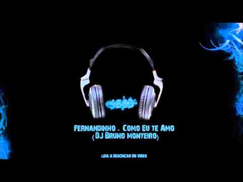 Fernandinho - Como Eu te Amo (DJ Bruno monteiro)