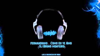 Fernandinho - Como Eu te Amo (DJ Bruno monteiro)
