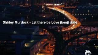 Shirley Murdock - Let there be love (benji dub)