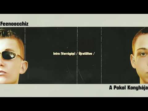Feenoocchiz - Intro (Varrógép) Újratöltve