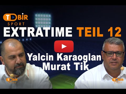 Yalcin Karaoglan und Murat Tik bei EXTRATIME Sendung 12
