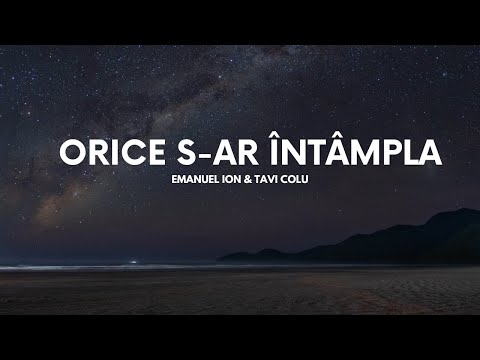 Tavi Colu & Emanuel Ion - Orice s-ar întâmpla