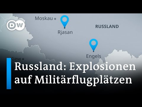 Explosionen auf Putins Militärstützpunkten: Es war wohl die Ukraine | DW Nachrichten