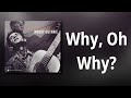 Woody Guthrie // Why, Oh Why?
