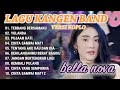 LAGU KANGEN BAND VERSI KOPLO BELLA NOVA Nirwana Comeback Full Album 2025