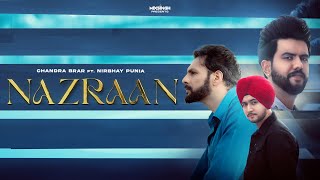 NAZRAAN (Official Video) Chandra Brar Ft Nirbhay Punia | MixSingh