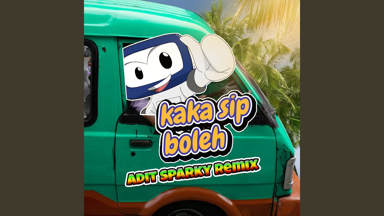 Kaka Sip Boleh (Adit Sparky Version)