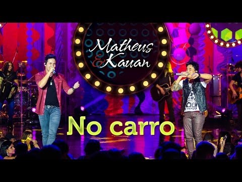 No Carro - Matheus e Kauan
