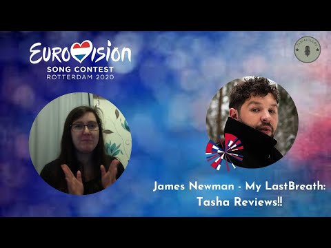 James Newman - My Last Breath (Eurovision United Kingdom 2020): Tasha Reviews  🇬🇧