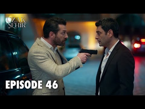 Uzak Sehir Episode 46 English Subtitles - Distant City episode 46 english subtitles