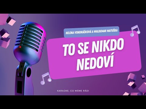 Helena Vondráčková a Waldemar Matuška – To se nikdo nedoví (karaoke)