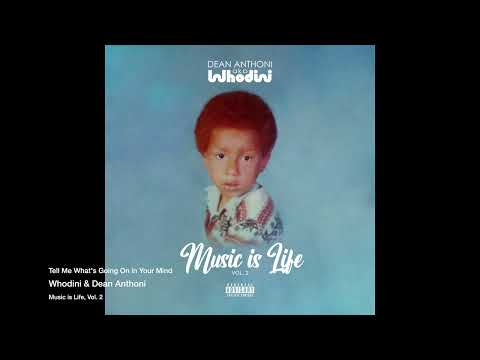 Whodini & Dean Anthoni - Tell Me What's Going On in Your Mind