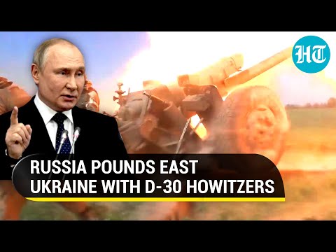 Putin’s troops destroy Ukraine defence positions with D-30 Howitzer power | Watch