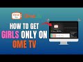 HOW TO GET GIRLS ONLY ON OME TV FULL GUIDE 2026