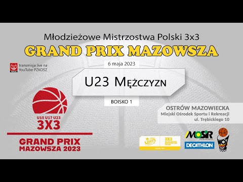 MMP 3x3 GRAND PRIX MAZOWSZA (U23M, Boisko 1)