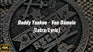 Ven Dámelo - Daddy Yankee (Letra)