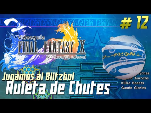 Guía Final Fantasy X | Parte 12: Especial Blitzbol y obtener Ruleta de Chutes