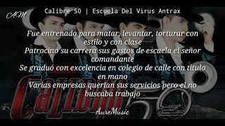 Calibre 50 | Escuela Del Virus Antrax (Letra)