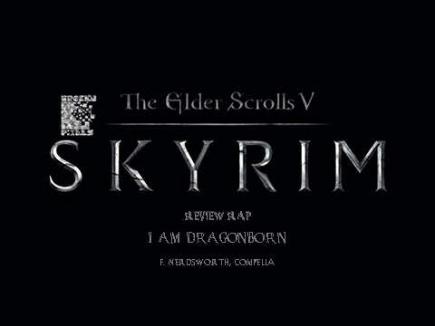 The Elder Scrolls V: Skyrim Rap " I Am Dragonborn ” f. Nerdsworth, Compella