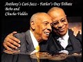 Bebo & Chucho Valdes - ( Tres Palabras ) - Anthony’s Cari-Jazz Artiste of the Day
