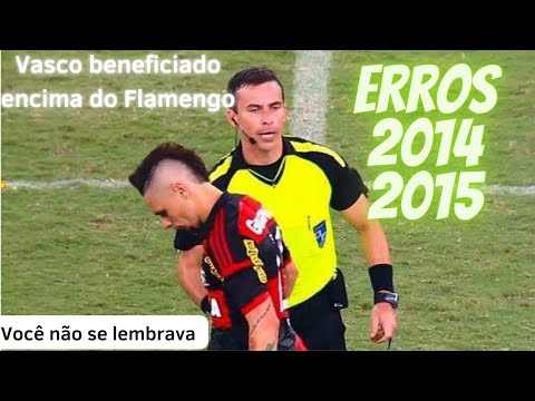 FLAMENGO X VASCO ERROS DE ARBITRAGEM 2014,2015 A FAVOR DO VASCO CAMPEÃO!