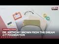 Community Focus: Dr. Anthony Brown from the Dream 4 It Foundation joins T.J. Smith