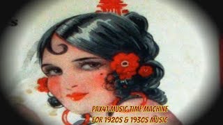 1920's & 1930's Latin Style Music  @Pax41