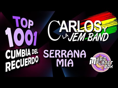 CARLOS Y LA JEM BAND - SERRANA MIA - Cumbia Boliviana del Recuerdo