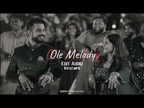 Ole Melody - (edit audio) Thallumala | Kifuz.mp4