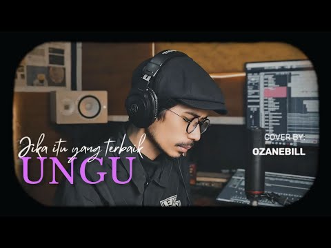 JIKA ITU YANG TERBAIK - UNGU || OZANEBILL "cover"