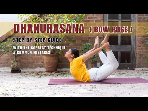 So führen Sie BOW oder DHANURASANA aus: Eine Schritt-für-Schritt-Anleitung