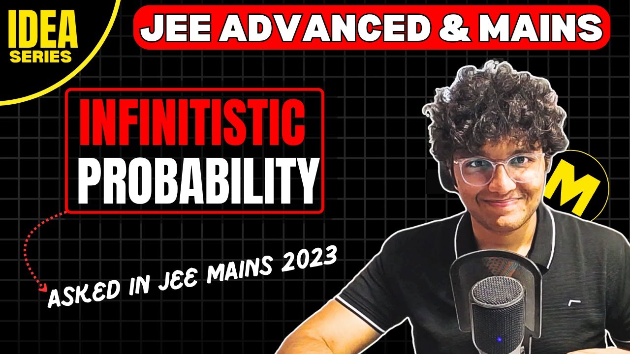 Brilliant IDEA of Infinitistic Probability | Ep 12: IDEA Series | JEE Advanced & Mains 2026/2027