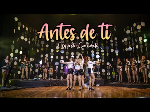 Antes de Ti - Mon Laferte (Cover Cumbia) // ORQUESTA CARAMELO