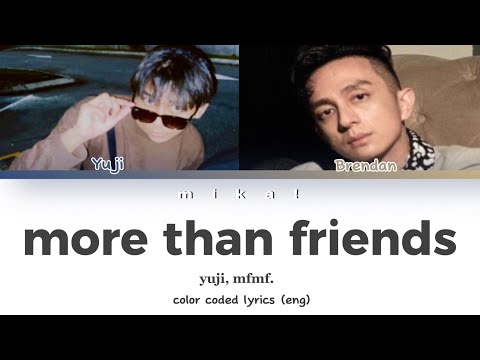 MFMF. &  yuji - more than friends Lyrics [Color Coded Lyrics Eng]