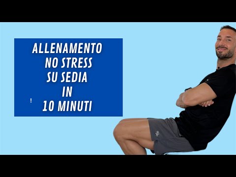 ALLENAMENTO NO STRESS SU SEDIA in meno di 10 minuti
