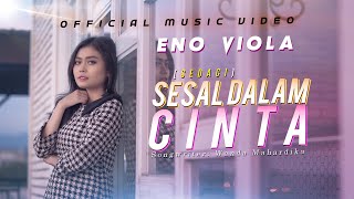 Download lagu Eno Viola - Sesal Dalam Cinta | SEDACI mp3