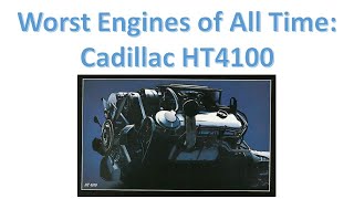 Worst Engines of All Time: Cadillac HT4100 - Why is it so bad?  How can you preserve yours?