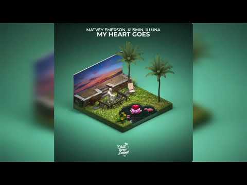 Matvey, Emerson, Kiismin, illuna - My Heart Goes