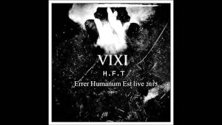 H.F.T.Errer Humanum Est LIVE 2015.