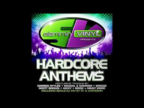 Slammin' Vinyl Presents... Hardcore Anthems (Mixed By Sy & Unknown) (2010)