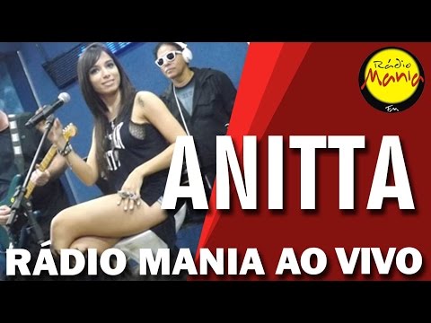 🔴 Radio Mania - Anitta - Meiga e Abusada