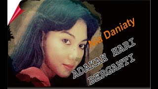 Download lagu ADAKAH HARI BERGANTI - Nia Daniaty / Teks Lirik mp3