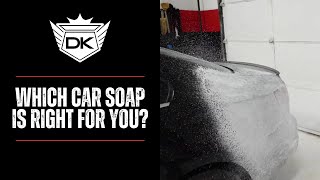 Which Car Soap is Right For You? | Detail King