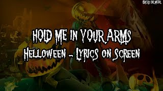HELLOWEEN - HOLD ME IN YOUR ARMS (LYRICS ON SCREEN)