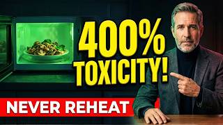 Stop Reheating These 5 Foods Now — Toxicity Surge Up to 400%