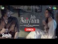 Gangubai Kathiawadi | Jab Saiyaan Lyrical| Sanjay Leela Bhansali|Alia Bhatt |Shreya Ghoshal|Shantanu